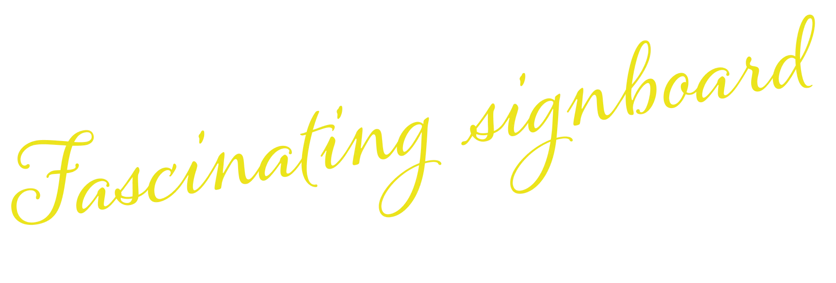 Fascinating signboard